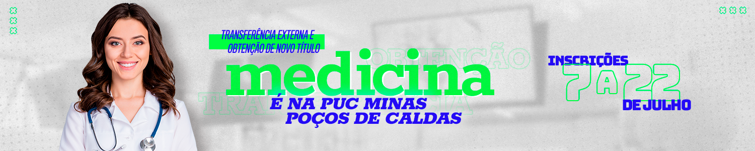 PUC Minas divulga edital de transferência externa para Medicina em Poços de Caldas e Contagem